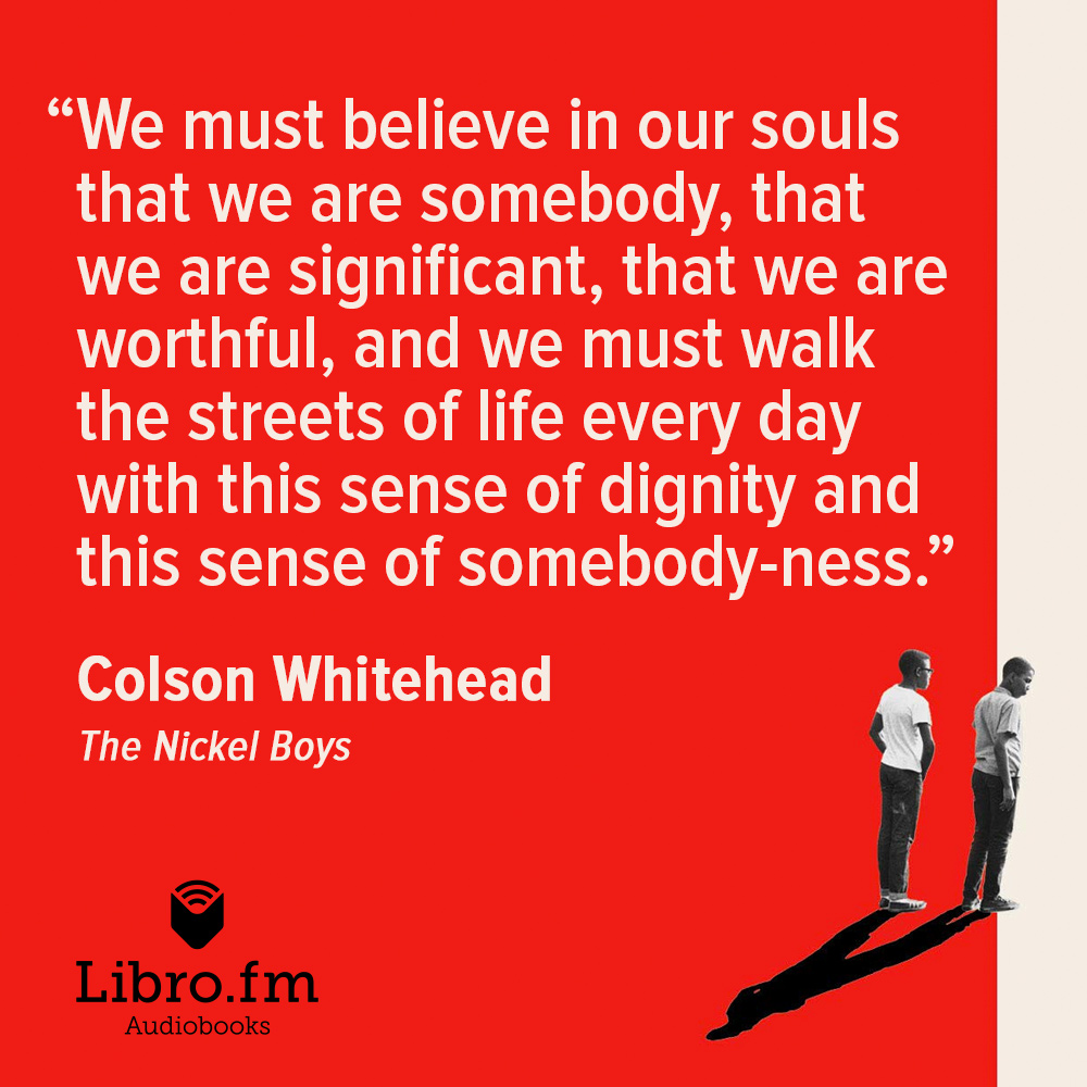 We must believe in our souls that we are somebody, that we are significant, that we are worthful, and we must walk the streets of life every day with this sense of dignity and this sense of somebody-ness.
